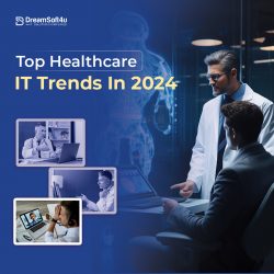 Biggest Healthcare IT Trends In 2024