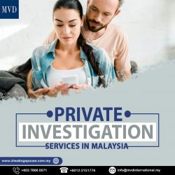 Private Investigation Services in Malaysia