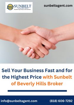 Sell Your Business Fast and for the Highest Price with Sunbelt of Beverly Hills Broker