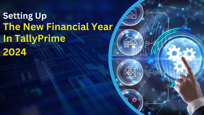 Setting Up The New Financial Year In TallyPrime 2024