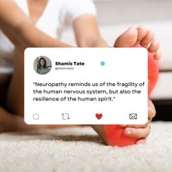 Shamis Tate: Navigating Neuropathy with Resilience and Understanding