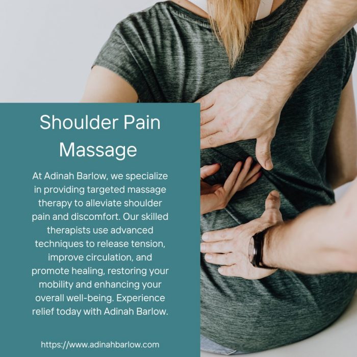 Shoulder Pain with Expert Massage Therapy from Adinah Barlow
