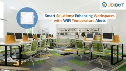 Smart Solutions: Enhancing Workspaces with WiFi Temperature Alerts