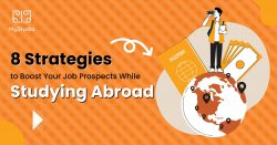 8 Strategies to Boost Your Job Prospects While Studying Abroad