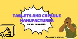 Tablets and Capsule Manufacturer – Alicanto Biotech | Tablet manufacturing bussiness