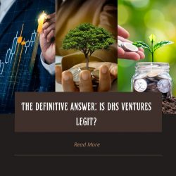 The Definitive Answer: Is DHS Ventures Legit?