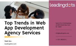 Leadingdots: Pioneering Top Trends in Web App Development Agency Services