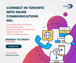 Connect Seamlessly: Toronto Phone Number Solutions by Inline Communications Inc.