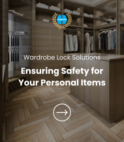 Wardrobe Lock Solutions: Ensuring Safety for Your Personal Items