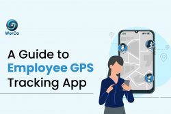 A Guide to Employee GPS Tracking App