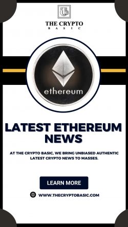 Stay ahead With Latest Ethereum News & Updates