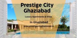 Prestige City Project In Ghaziabad