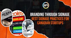 Branding Through Signage: Best Signage Practices for Canadian Start-ups