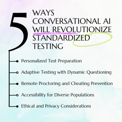 5 Ways Conversational AI Will Revolutionize Standardized Testing