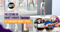 The Future of Smart Signage Solutions in Canadian Smart Cities