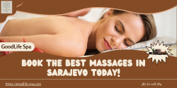 Top Massages in Sarajevo Await You!