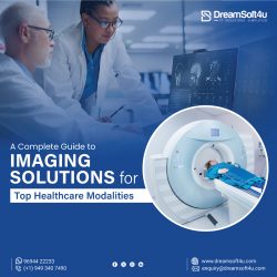 A Complete Guide to Imaging Solutions for Top Healthcare Modalities