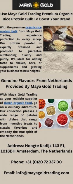 Improve Your Products With The Premium Organic Rice Protein Bulk From Maya Gold Trading