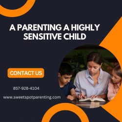A Parenting A Highly Sensitive Child
