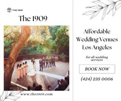 Discover the Affordable Wedding Venues Los Angeles with The 1909
