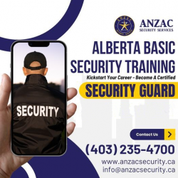 Alberta Basic Security Training Course Calgary: Anzac Security