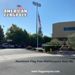 Aluminum Flag Pole Maintenance Near Me