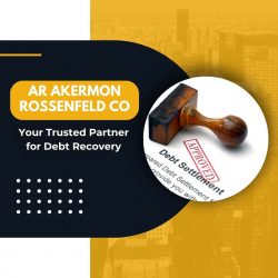 AR Akermon Rossenfeld CO – Your Trusted Partner for Debt Recovery