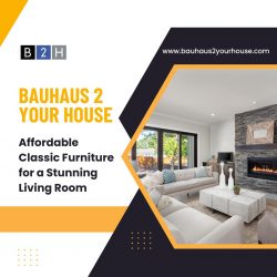 Bauhaus 2 Your House – Classic Furniture for a Stunning Living Room