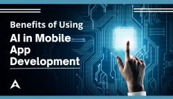 Benefits of Using AI in Mobile App Development