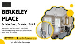 Berkeley Place – Exclusive Luxury Property in Bristol