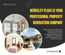 Berkeley Place is Your Professional Property Renovation Company