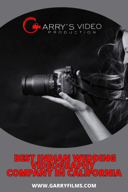 Best Indian Wedding Videography Company in California