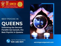 Unlocking the Secrets: Pandith Sai Ganesh, the Best Psychic in Queens
