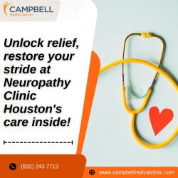 Campbell Health Center: Your Premier Neuropathy Clinic in Houston