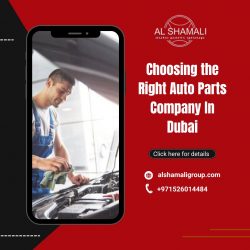 Choosing the Right Auto Parts Company in Dubai – Al Shamali Auto Parts Group