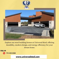 Discover the Benefits of Steel Building Homes | Universal Steel