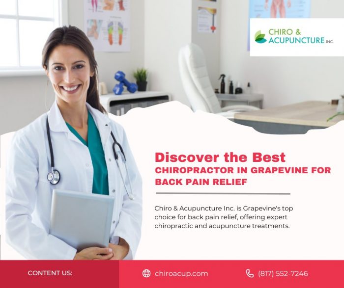 Discover the Best Chiropractor in Grapevine for Back Pain Relief