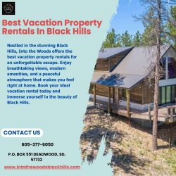 Discover The Best Vacation Property Rentals in the Black Hills for a Memorable Stay