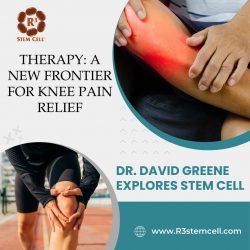 Dr. David Greene Explores Stem Cell Therapy: A New Frontier for Knee Pain Relief