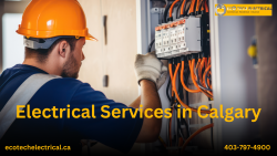 Top Electrical Services in Calgary: Your Trusted Solutions
