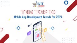 The Top 10 Mobile App Development Trends for 2024