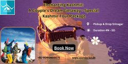Enchanting Kashmir: A Couple’s Dream Getaway – Special Kashmir Tour Package