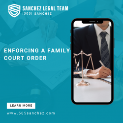 Enforcing A Family Court Order-(505) Sanchez