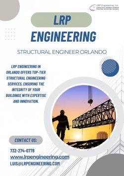 Ensuring Structural Integrity: LRP Engineering’s Expert Services in Orlando