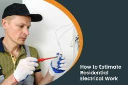 How To Estimate Residential Electrical Work