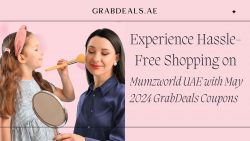 Experience Hassle-Free Shopping on Mumzworld UAE with May 2024 GrabDeals Coupons