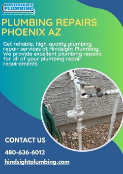Experience Quality Plumbing Repairs In Phoenix With Hindsight Plumbing