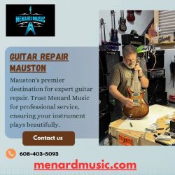 Expert Guitar Repair Services in Mauston | Menard Music