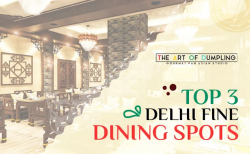 TOP 3 FINE DINING RESTAURANTS IN DELHI