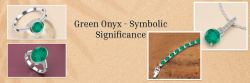 Beautiful Green Onyx Rings : Past, Present and Future